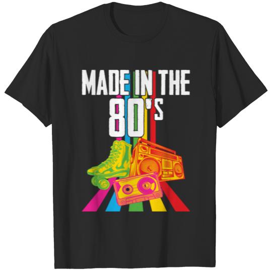 80s - Made In The 80s T-shirt