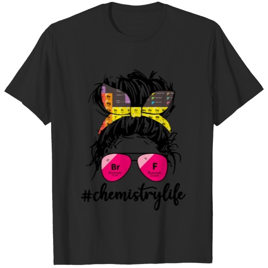 Discover Chemistry Life Messy Buns Hair Women T-shirt