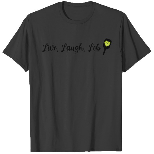 Discover Live Laugh Lob Black T-shirt