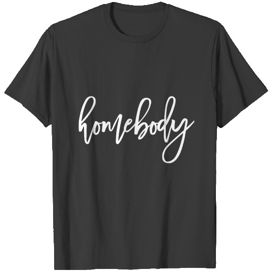 Homebody T-shirt