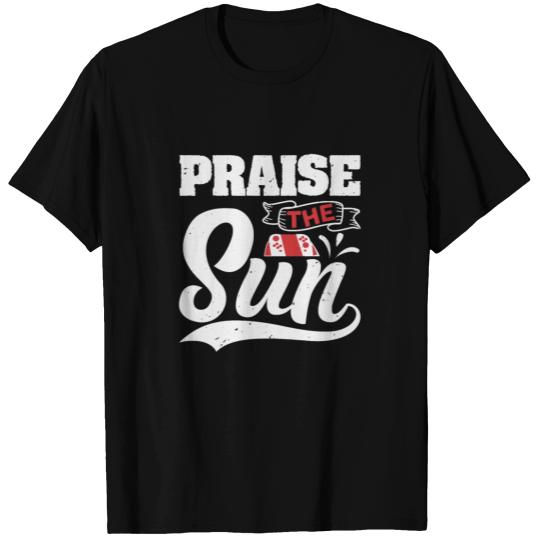 Praise the sun T-shirt