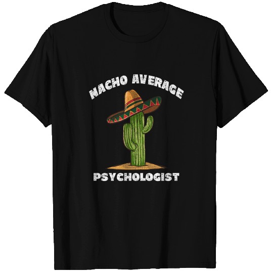 Nacho Average Psychologist T-shirt
