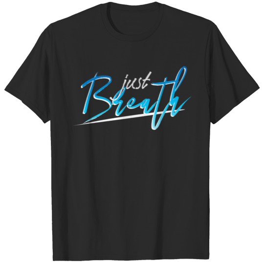 Discover just breath T-shirt