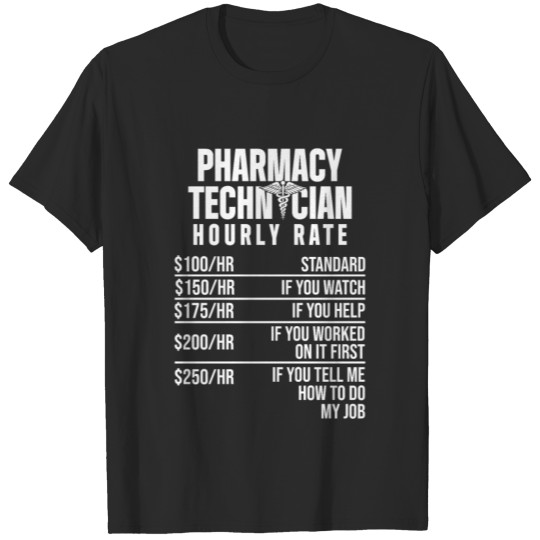 Discover Pharmacy Technician Rate Certified Pharma Tech T-shirt