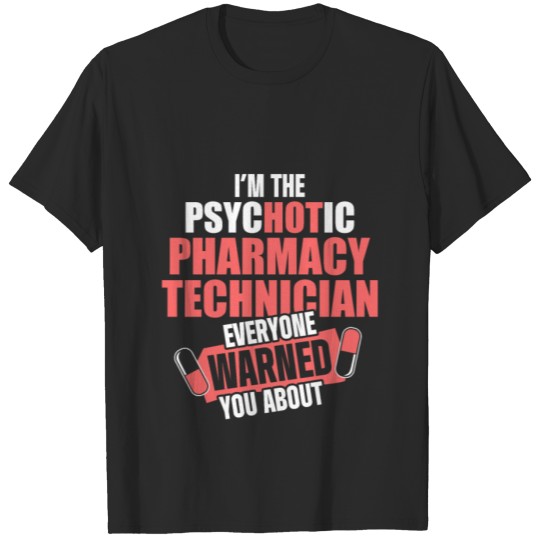 Discover Pharmacy Technician Hot Certified Pharma Tech T-shirt
