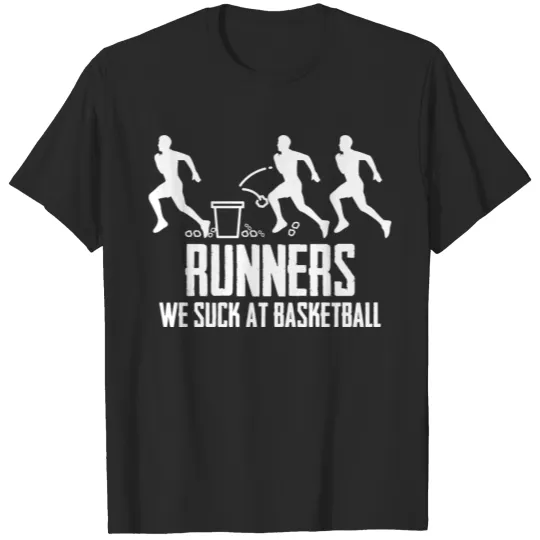 Discover Runners We Suck At Basketball Love Running Miles T-shirt