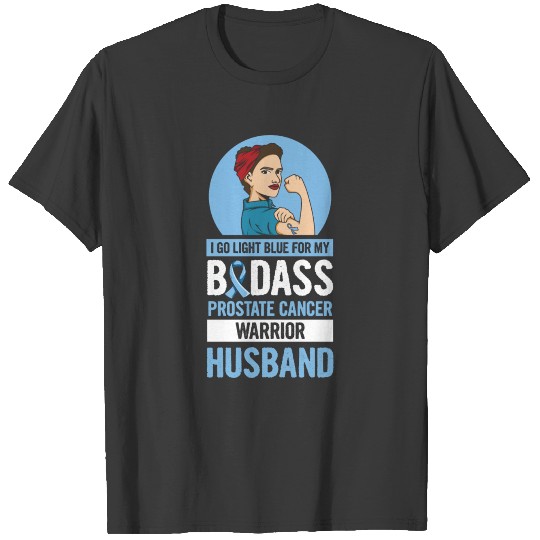 Fight Prostate Cancer Design for a Wife of a T-shirt