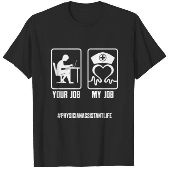 Discover Physician Assistant Job Certified PA print T-shirt