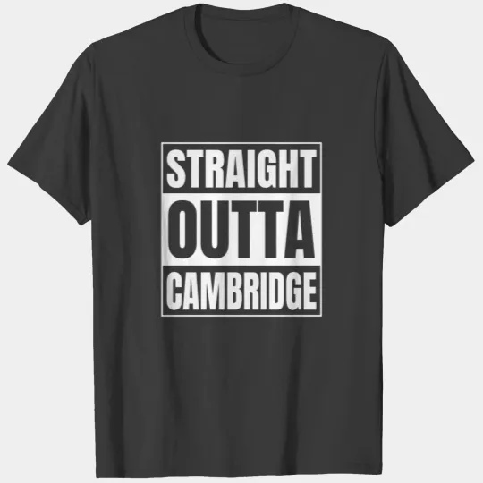straight outta cambridge T-shirt