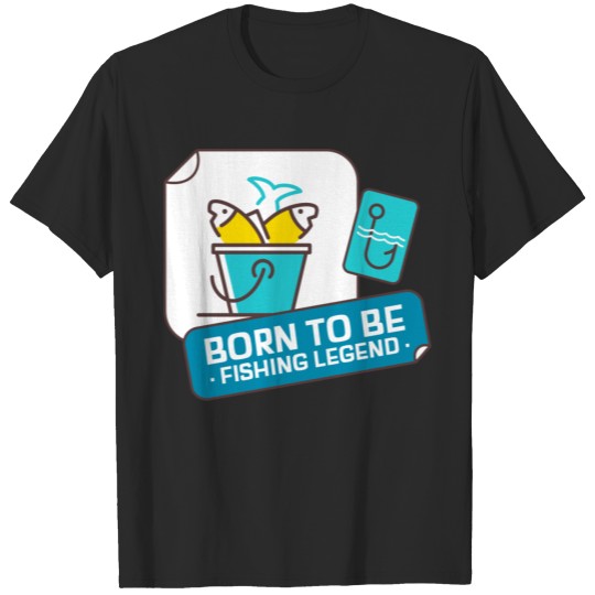 Discover Born To Be A Fishing Legend T-shirt