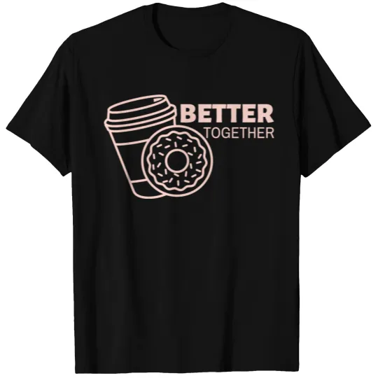 Better Together T-shirt