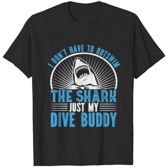 Discover Scuba Diving Diver I Don't Have To T-shirt