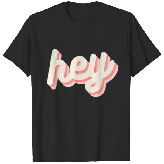Discover hey T-shirt