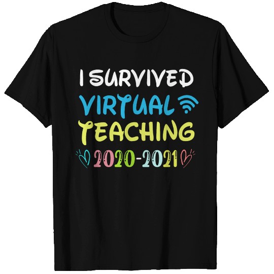 I Survived Virtual Teaching End Of Year Teacher Re T-shirt