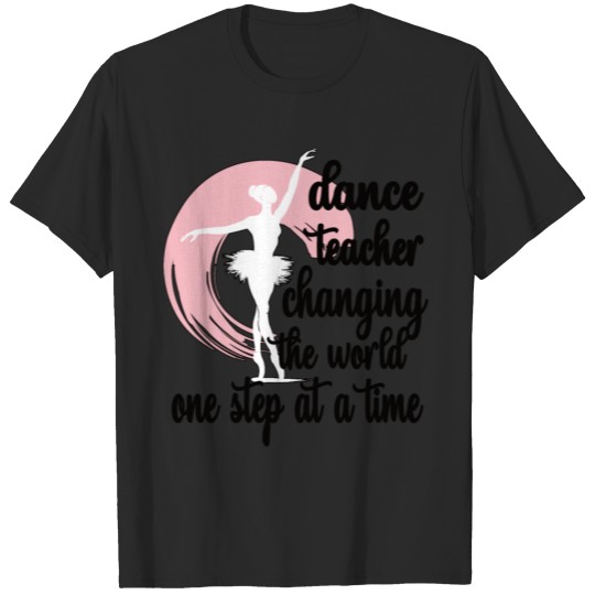 Discover Dance Teacher Appreciation Dance Instructor Gifts T-shirt