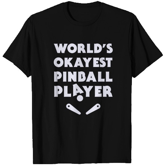 Pinball Player Quote T-shirt