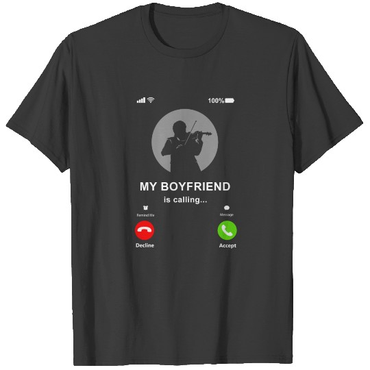 My Boyfriend Is A Violinist Gift T-shirt