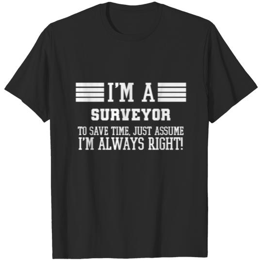 Discover Surveyor Gift, I'm A Surveyor To Save Time Just T-shirt
