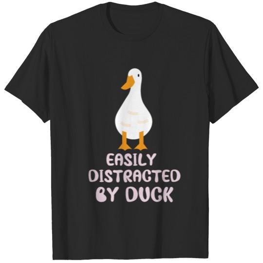 Discover Easily Distracted By Duck T-shirt