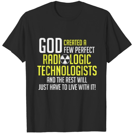 Discover Radiologic Technologist Rad Tech Few Perfect T-shirt