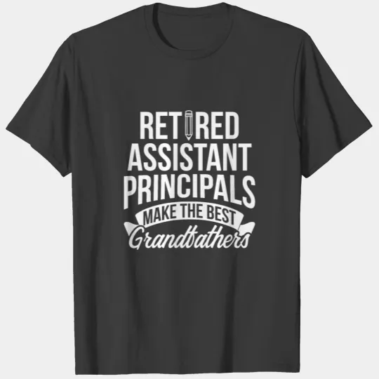 Mens Retired Assistant Principal Grandpa School T-shirt