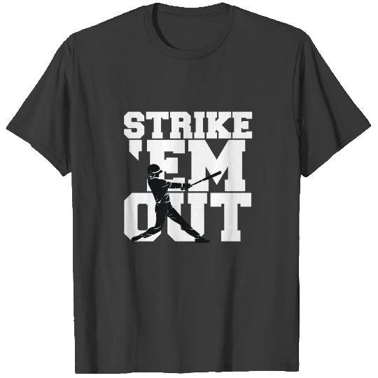 Strike Em Out Baseball Sports Gift T-shirt
