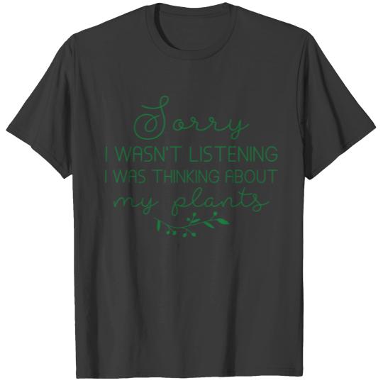I Was Thinking About My Plants T-shirt