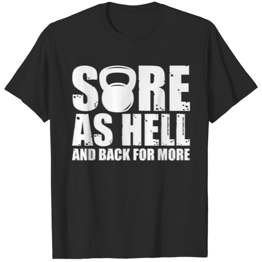 Discover Sore As Hell And Back For More 3 T-shirt