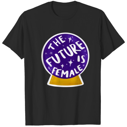 Discover The Future is Female T-shirt