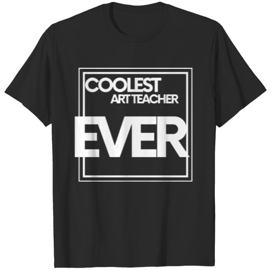 Discover Coolest art teacher ever. 2 T-shirt