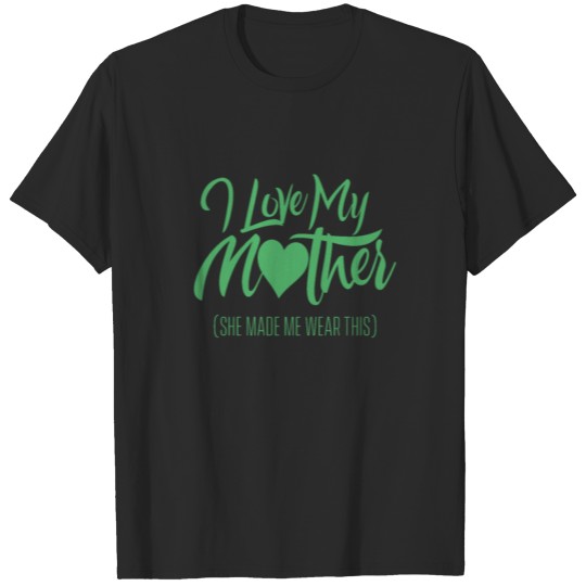 Discover I love my mother Mother’s Day Mum Mom Mama T-shirt
