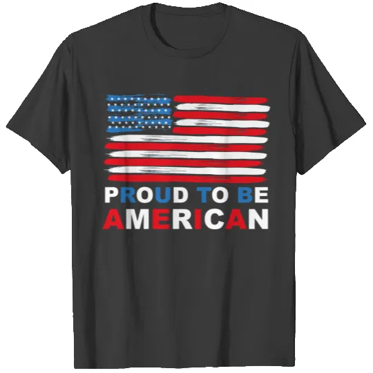 AMERICAN FLAG- PROUD TO BE AMERICAN CAP T-shirt