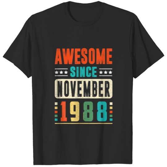Discover Awesome Since November 1988 32 Years Old Birthday T-shirt