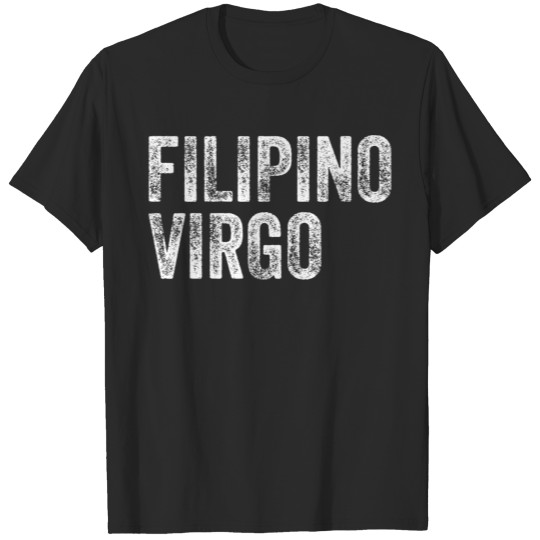 Funny Filipino Virgo Horoscope T-shirt