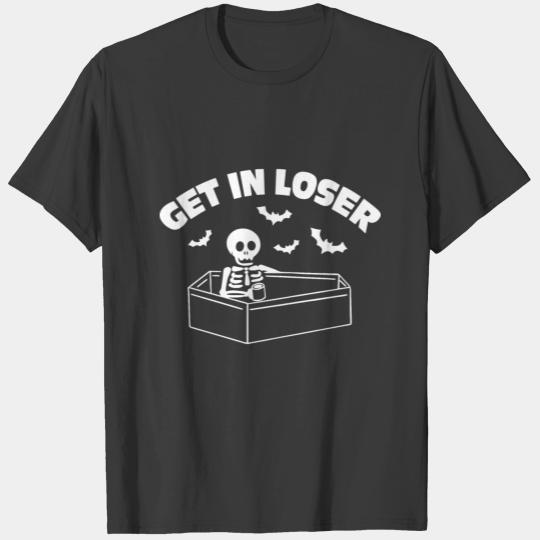 Funny Halloween Get In Loser Casket T-shirt
