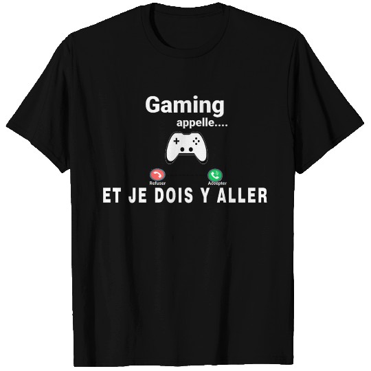gaming appelle et je dois y aller T-shirt