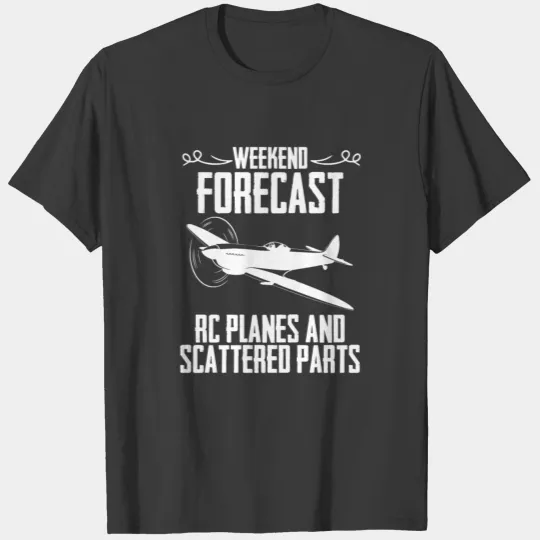 Weekend Forecast RC Planes And Scattered Parts T-shirt