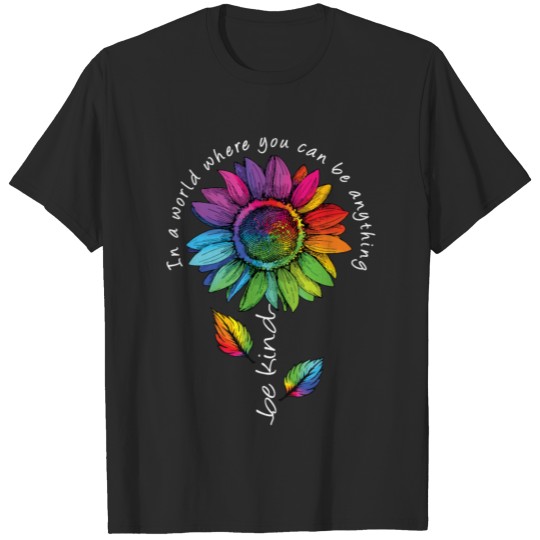 Discover World Be Kind LGBTQ Rainbow Sunflower Flower CSD T-shirt