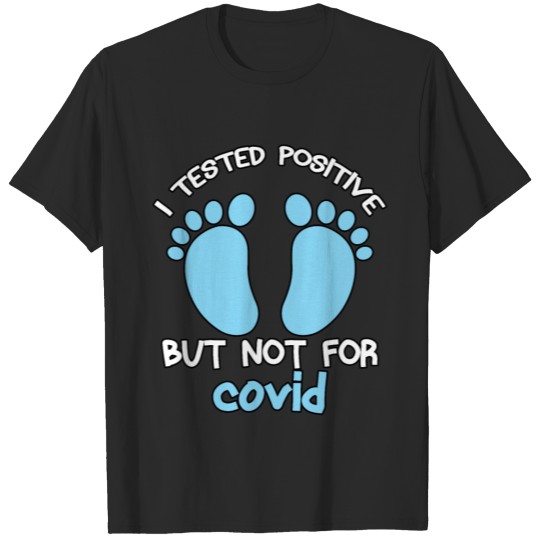 Discover I Tested Positive But Not For Covid ,BabyBOY T-shirt