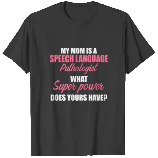Speech Pathology Therapy Power Mom Autism T-shirt