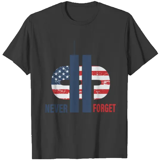 Never Forget 9 11 Anniversary T-shirt