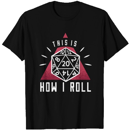 Dungeon Dragons This Is How I Roll Shirt Funny Rpg T-shirt