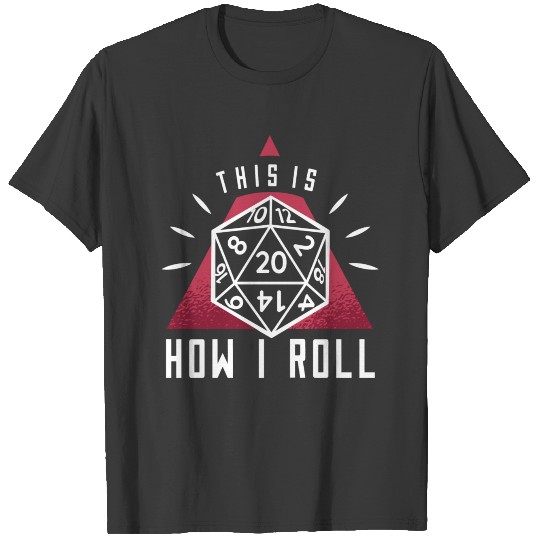 Dungeon Dragons This Is How I Roll Shirt Funny Rpg T-shirt