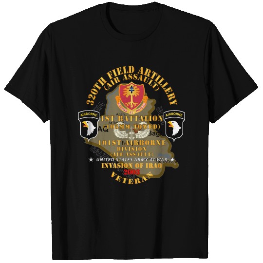 1st Bn 320th FA 101st Airborne Div Invasion 2003 T-shirt