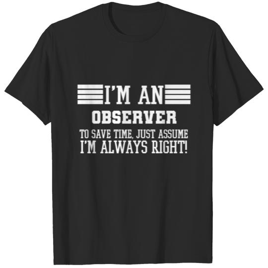 Discover Observer Gift, I'm A Observer To Save Time Just T-shirt