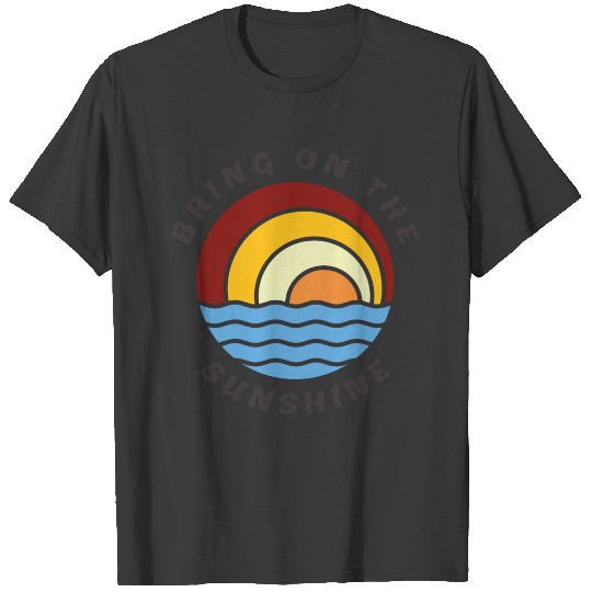 Bring on the sunshine summer vacation camping T-shirt