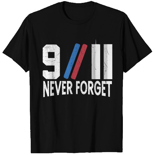 Never Forget 9 11 Anniversary T-shirt