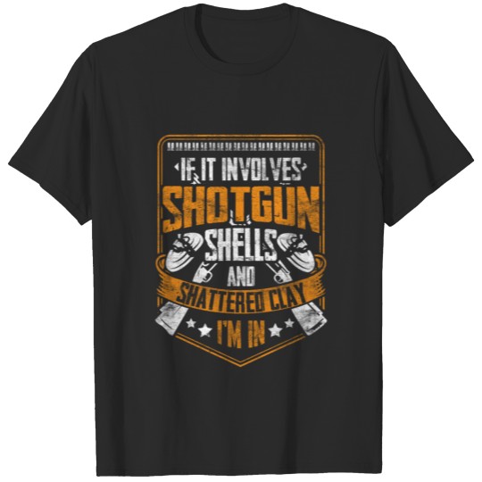Discover Shotgun Shells and Shattered Clay Funny Trap Skeet T-shirt