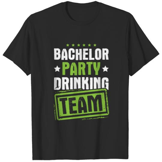 Discover Bachelor Party Drinking Team T-shirt