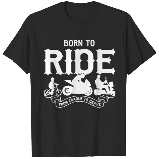 Discover Born To Ride Cool Logo Funny T-shirt